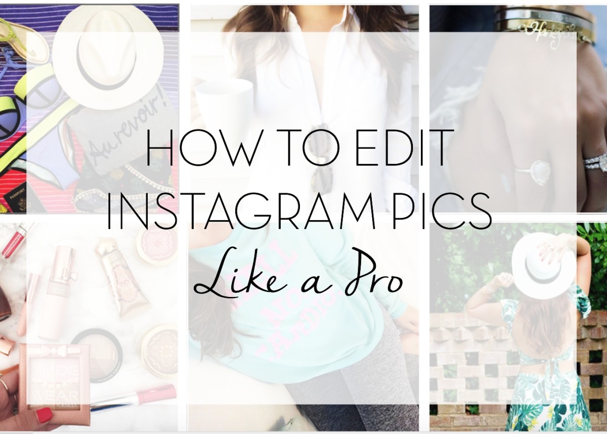 How to Edit Instagram Pics Like a Pro, best photo editing apps