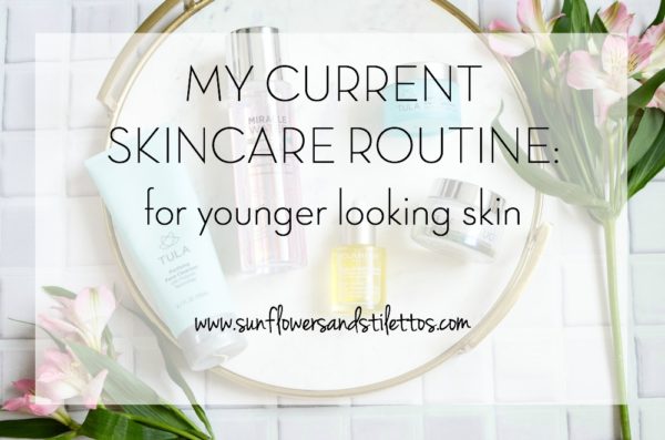 current skincare routine for younger looking skin